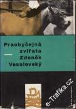 Praobyčejná zvířata / Zdeněk Veselovský, 1964