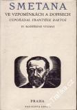 Smetana ve vzpomínkách a dopisech / usp. František Bartoš, 1940