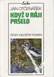 Když v ráji pršelo / Jan Otčenášek, 1993
