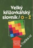 Velký křížovkářský slovník O - Ž / sest. Karel Čálek, 2002