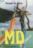 M.D. V osidlech pohanského boha / Thomas M. Disch, 1993
