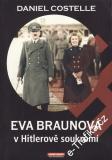 Eva Braunová v Hitlerově soukromí / Daniel Costelle, 2009