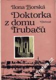 Doktorka z domu Trubačů / Ilona Borská, 1984