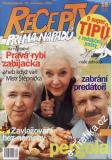 Časopis Recepty Prima nápadů 2003/07/22 Miloš Štěpnička, P. Nárožný, K. Fialová