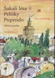 Šakalí léta, Pelíšky, Pupendo / Petr Jarchovský, 2004