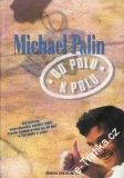 Od pólu k pólu / Michael Palin, 2001