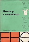 Hovory s veverkou / rozml. Jiří R. Pick, 1963