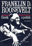 Franklin D. Roosevelt, člověk a politik / N.N.Jakovlev, 1985