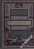 Kalibův zločin / Karel Václav Rais, 1927