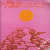 LP Josef Šimon, Pouštní pták na útesech rocků, Supraphon, 1987