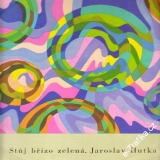 LP Stůj břízo zelená, Jaroslav Hutka, Supraphon, 1973