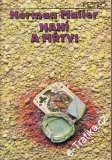 Nahí a mrtvi díl. 1. / Norman Mailer, 1982, slovensky