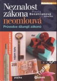 Neznalost zákona neomlouvá / Pavla Benátčanová, Ivo Jahelka, 2003