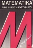 Matematika pro III. ročník gymnázií / Jaroslav Šedivý, Vladimír Bočko, 1986