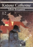 Krásna Catherine 1/2 - Juliette Benzoniová, 1990, slovensky