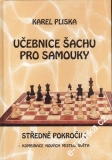 Učebnice šachu pro samouky, středně pokročilí / Karel Pliska, 2002