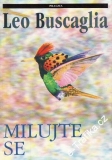 Milujte se / Leo Buscaglia, 1993