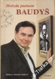Hvězda jménem Baudyš astrolog České republiky / Eliška a Jaromír Jindrovi, 2000