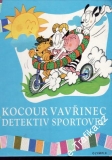 Kocour Vavřinec detektiv sportovec / V. Faltová, D. Lhotová, Z. K. Slabý, 1973