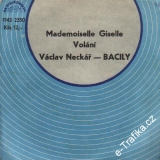 SP Václav Neckář, Bacily, Mademoisele Giselle, Volání, 1980
