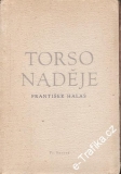 Torzo naděje / František Halas, 1945