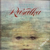 LP Antonín Dvořák, Rusalka, výběr scén, 1978, op. 114