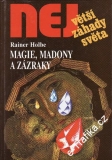 Největší záhady světa, Magie, madony a zázraky / Rainer Holbe, 1997