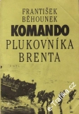 Komando plukovníka Brenta / František Běhounek, 1990