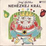 SP Josef Spilka, Nehezkej Král, 2album, 1971