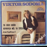 SP Viktor Sodoma, Katapult, To chce krém, Kdybych měl to štěstí, 1976