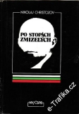 Po stopách zmizelých / Nikolaj Christozov, 1982