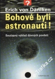 Bohové byli astronauti / Erich von Daniken, 2002