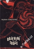 Objevení Tróje / Vojtěch Zamarovský, 1963
