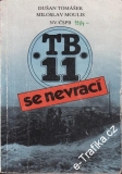 TB 11 se nevrací / Dušan Tomášek, Miloslav Moulis, 1983