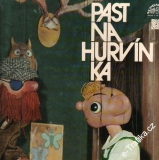 LP Past na Hurvínka, Miloš Kirschner, Vladimír Straka, 1975 Supraphon