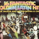 LP 16 Fantastic Golden Latin Hits, Frank Valdor And His Orchestra a Chorus, 1978