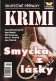 Smyčka z lásky / Skutečné kriminální případy, 2006