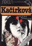 Riziko povolání / Eva Kačírková, 1991