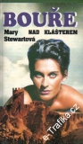 Bouře nad klášterem / Mary Stewartová, 1993