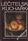 Léčitelská,kuchařka / Bohumil Ždichynec a kolektiv, 1991