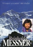 Třináct zrcadel mé duše / Reinhold Messner, 1995