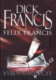 Vyrovnaný účet / Dick Francis, Felix Francis, 2009