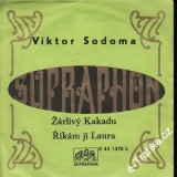SP Viktor Sodoma, Žárlivý Kakadu, Říkám jí Laura, 1972
