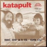 SP Katapult, Nebreč, kdyby za to stál, Hlupák váhá, 1977