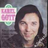 SP Karel Gott, Kávu si osladím, Slunce k horám klopýtá, 1972