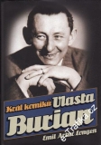 Král komiků Clasta Burian / Emil Artur Longen, 2008