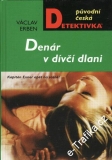 Denár v dívčí dlani / Václav Erben, 2008