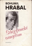 Schizofrenické evangelium / Bohumil Hrabal, 1990