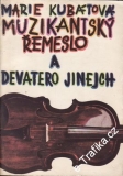 Muzikantský řemeslo a devatero jinejch / Marie Kubátová, 1988