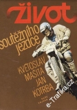 Život soutěžního jezdce / Květoslav Mašita, Jan Kotrba, 1981